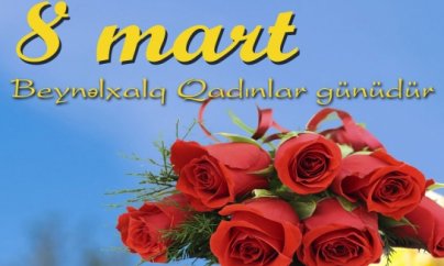 Bu gün 8 Mart - Beynəlxalq Qadınlar Günüdür  