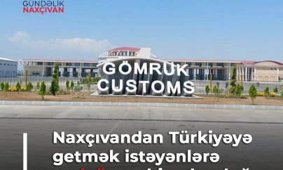 Naxçıvandan Türkiyəyə getmək istəyənlərə qadağa qoyulub?