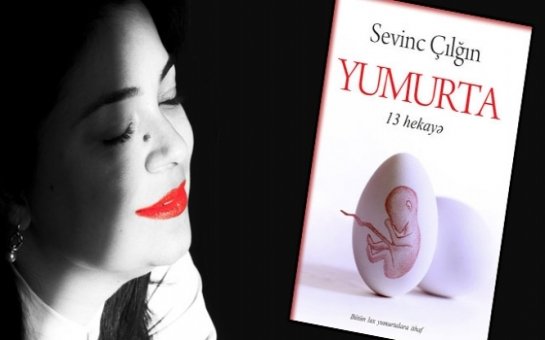 Sevinc Çılğının hekayələr kitabı işıq üzü gördü   - FOTO