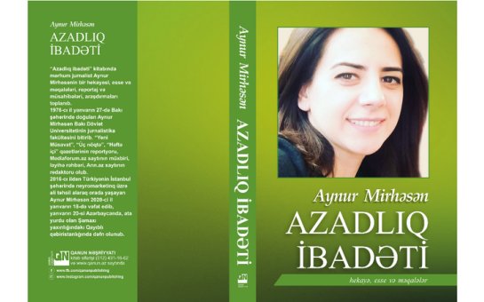 Mərhum jurnalist Aynur Mirhəsənin kitabı çıxıb